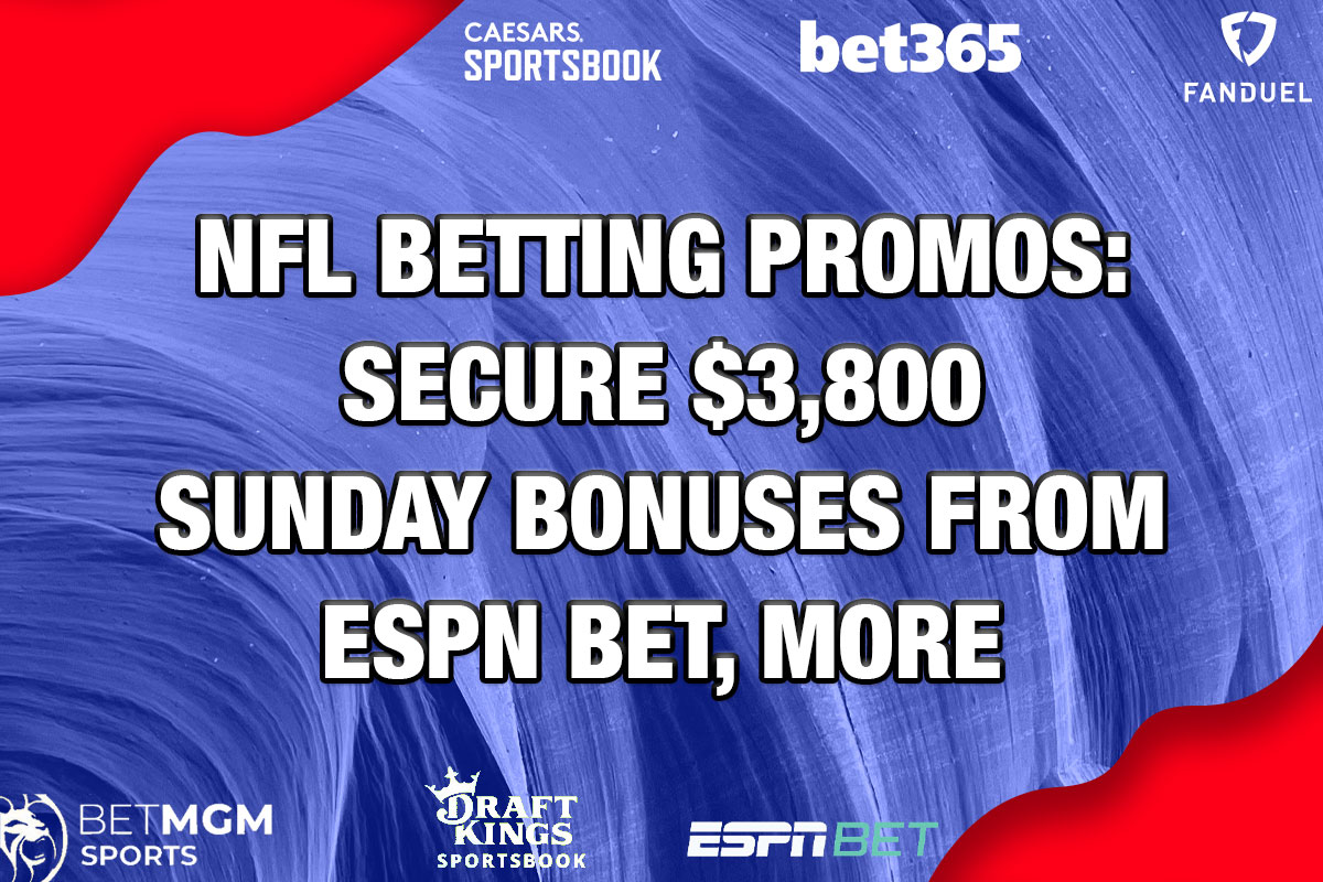 NFL Betting Promos: Secure $3,800 Sunday Bonuses From ESPN BET, More