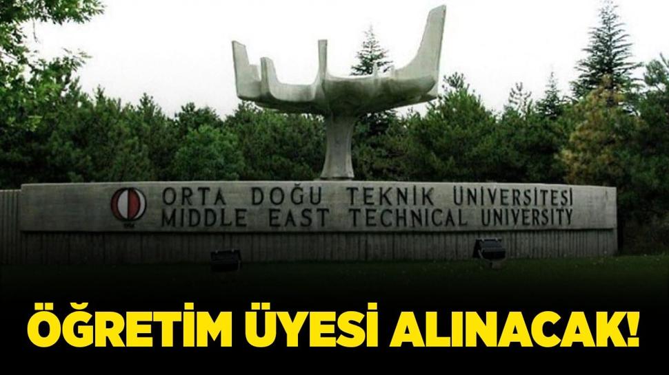 Orta Doğu Teknik Üniversitesi 13 Öğretim Üyesi Alacak!