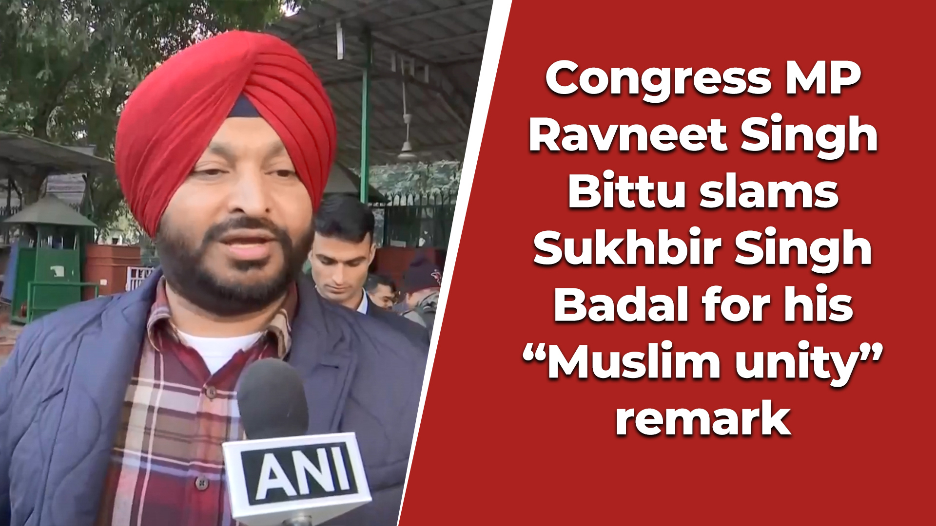Congress Mp Ravneet Singh Bittu Slams Sukhbir Singh Badal For His “muslim Unity” Remark