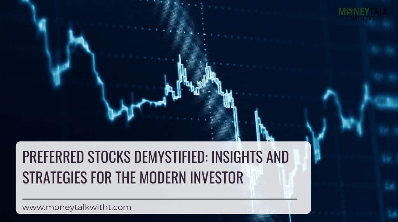 Preferred Stocks Demystified: Insights And Strategies For The Modern ...