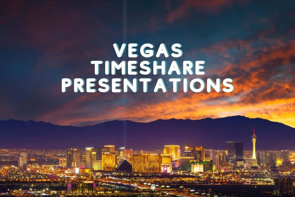 Why You Should Attend A Las Vegas Timeshare Presentation in 2024