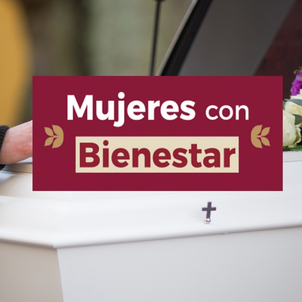 Mujeres Con Bienestar: ¿Qué Ofrece El Beneficio De Asistencia Funeraria?