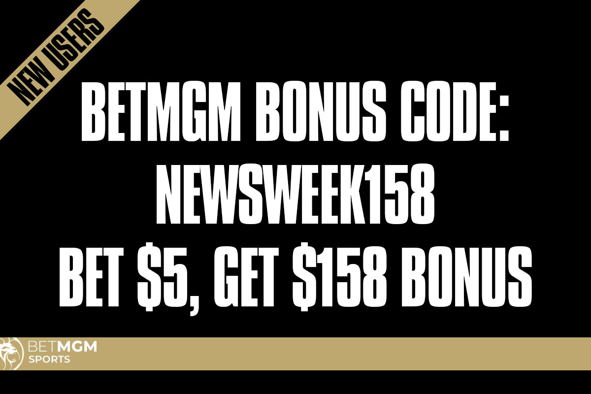 BetMGM Bonus Code: NEWSWEEK158 Unlocks Bet $5, Get $158 Bonus For NBA Games