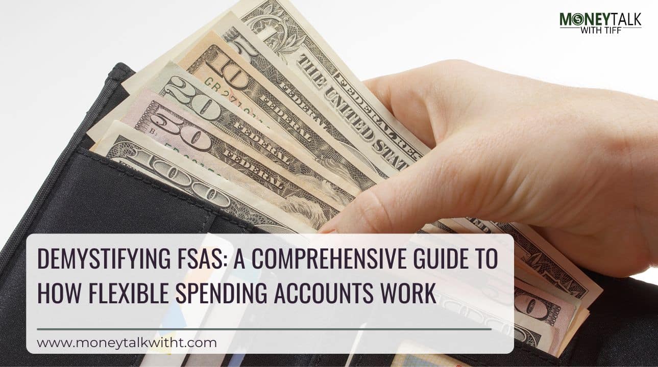 Demystifying FSAs: A Comprehensive Guide to How Flexible Spending Accounts Work