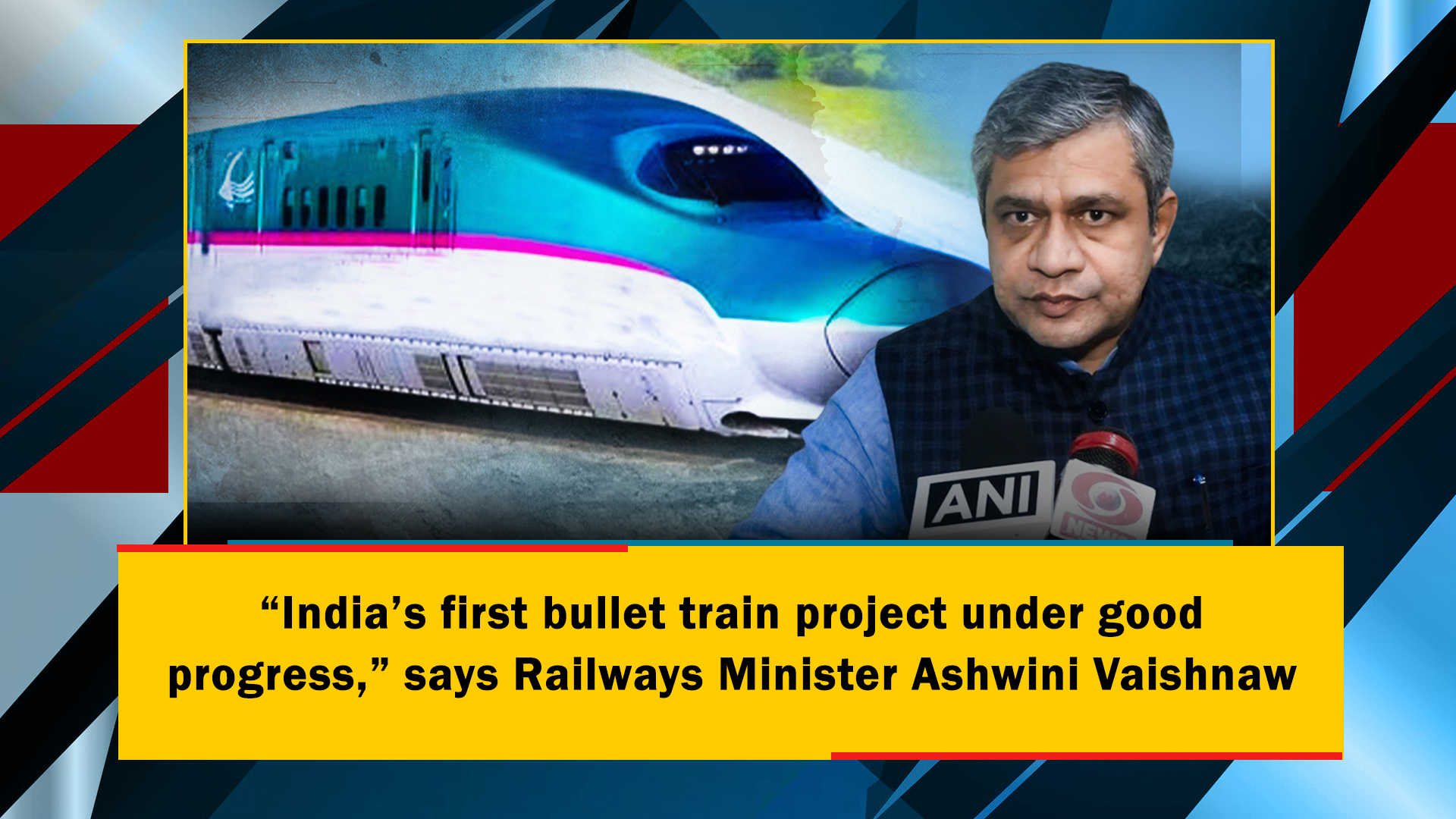 “India’s First Bullet Train Project Under Good Progress,” Says RailwayS ...