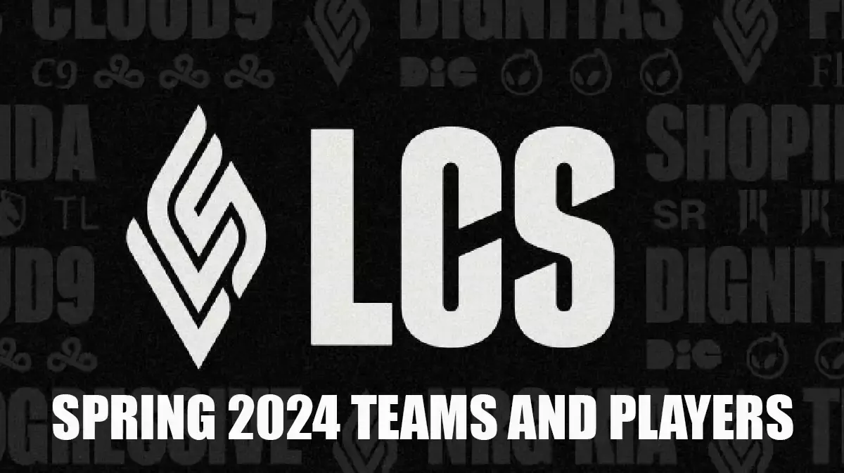 LCS Spring 2024 Season All Teams Rosters And Players   AA1mZpsI.img