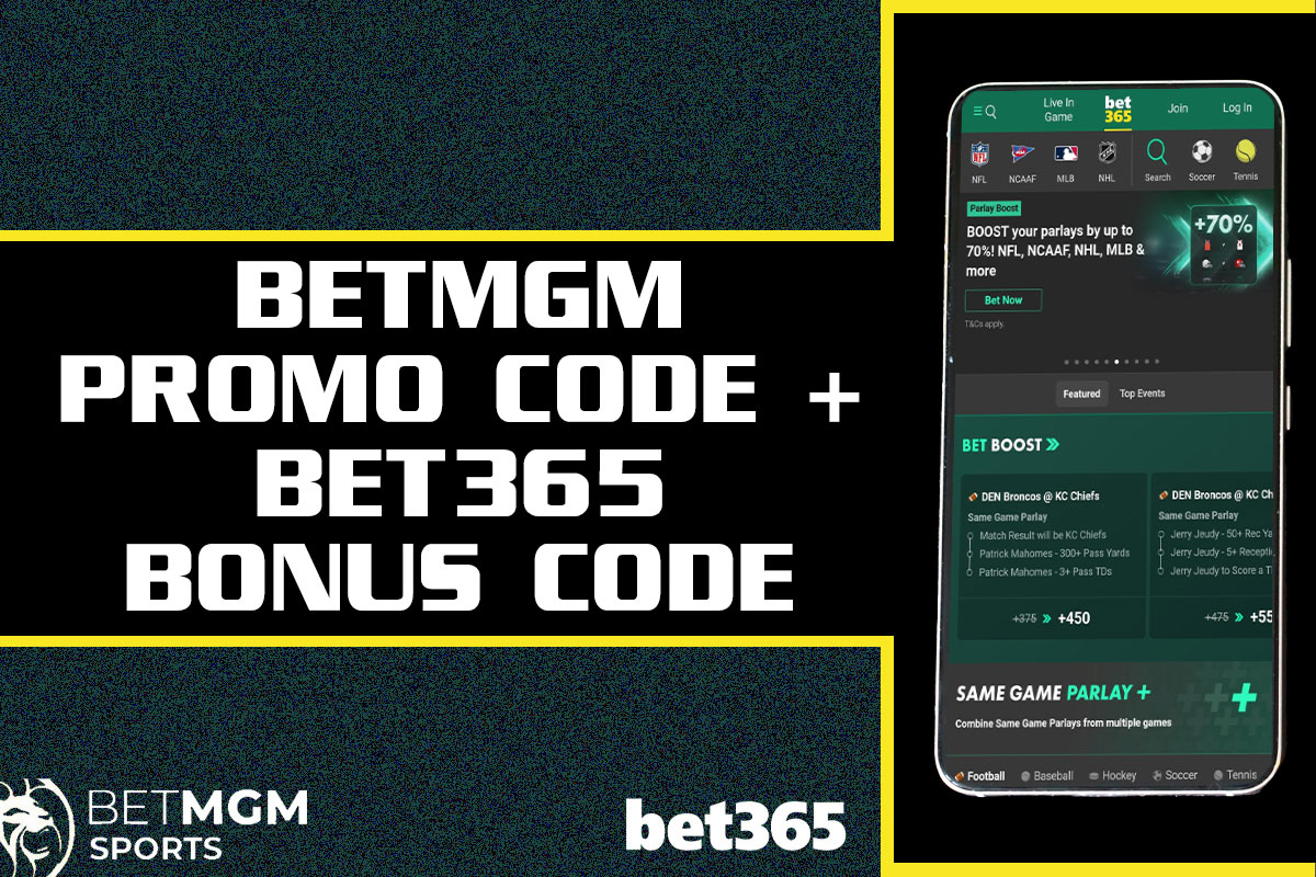 BetMGM Promo Code + Bet365 Bonus Code: Up To $2,500 In Bonuses For NFL, CFB