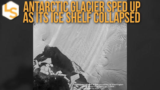 Antarctic Glacier Sped Up As Its Ice Shelf Collapsed<br><br>