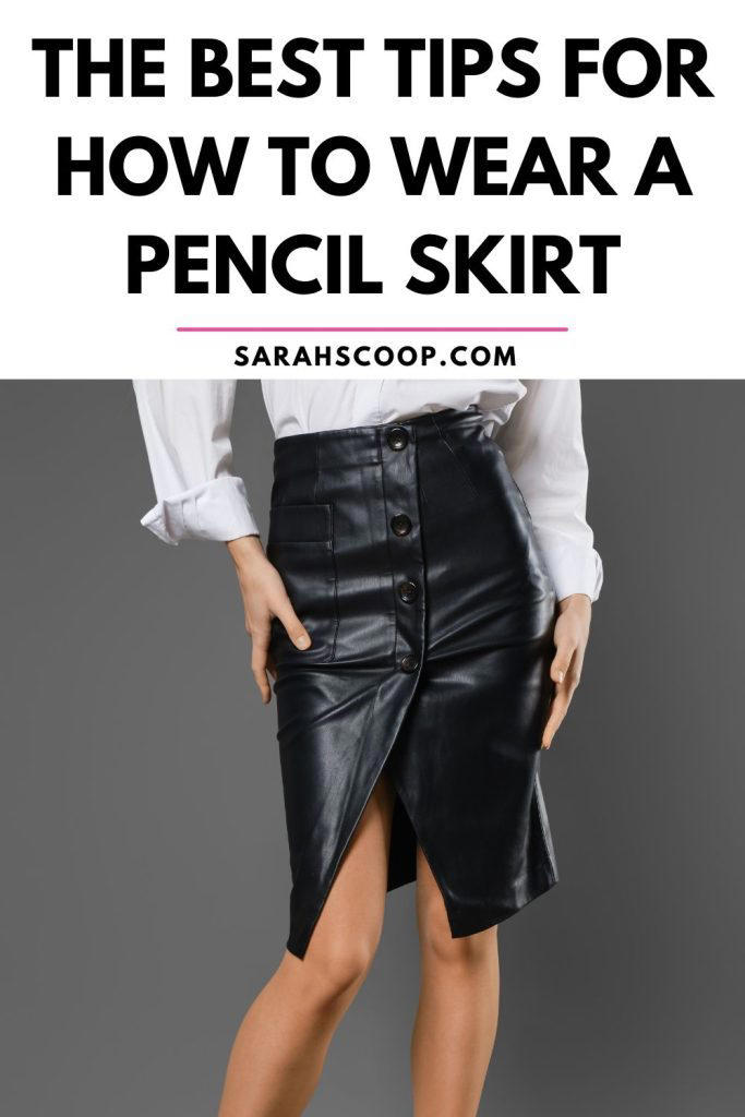 25 Best Tips: How to Wear a Pencil Skirt