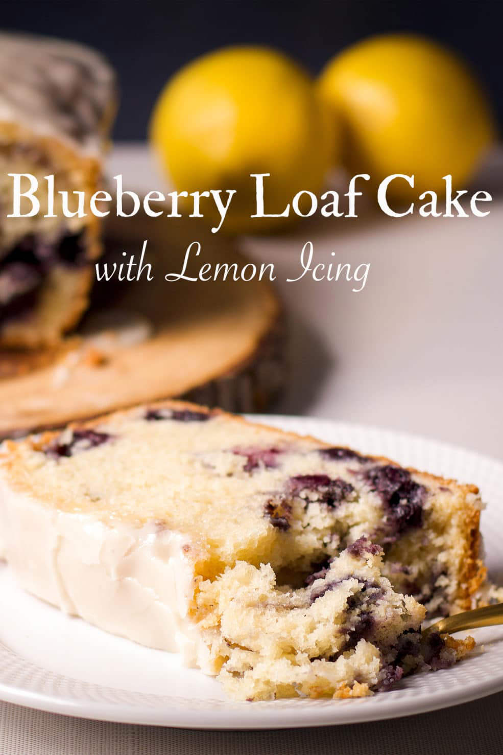 Blueberry Loaf Cake with Lemon or Vanilla Icing