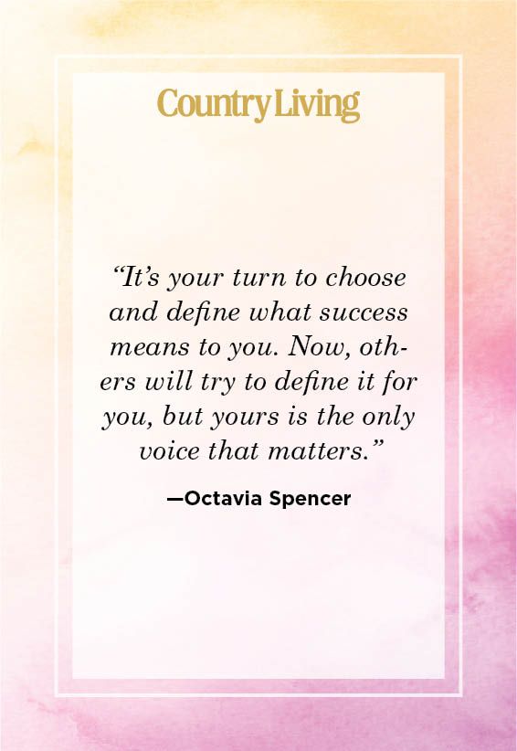 <p>“It’s your turn to choose and define what success means to you. Now, others will try to define it for you, but yours is the only voice that matters.”</p>