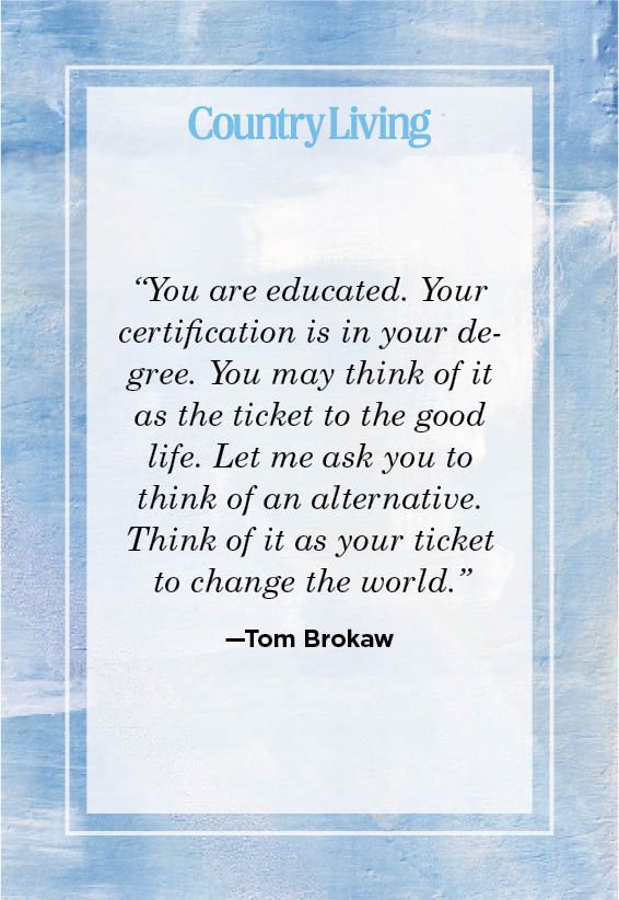 <p>“You are educated. Your certification is in your degree. You may think of it as the ticket to the good life. Let me ask you to think of an alternative. Think of it as your ticket to change the world.” </p>