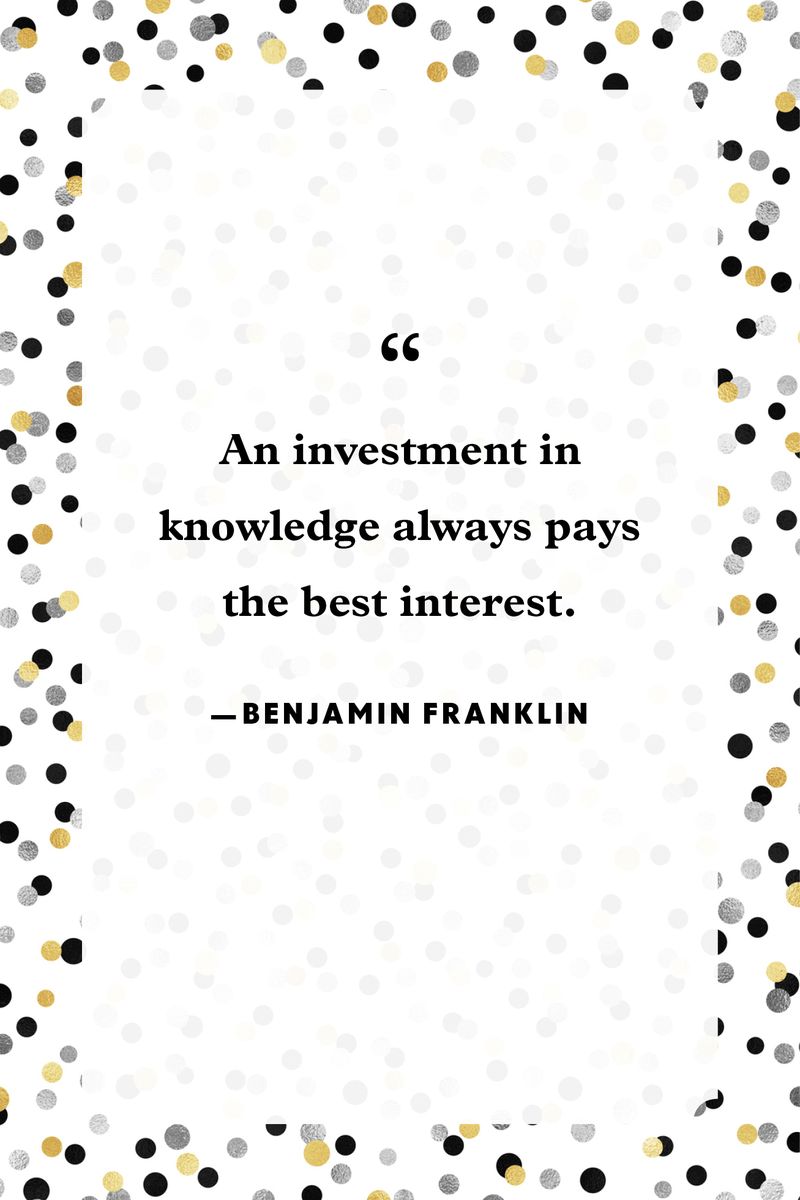 <p>“An investment in knowledge always pays the best interest.”</p>