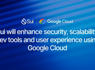 Sui Teams up with Google Cloud to drive Web3 innovation with enhanced security, scalability and AI capabilities<br><br>