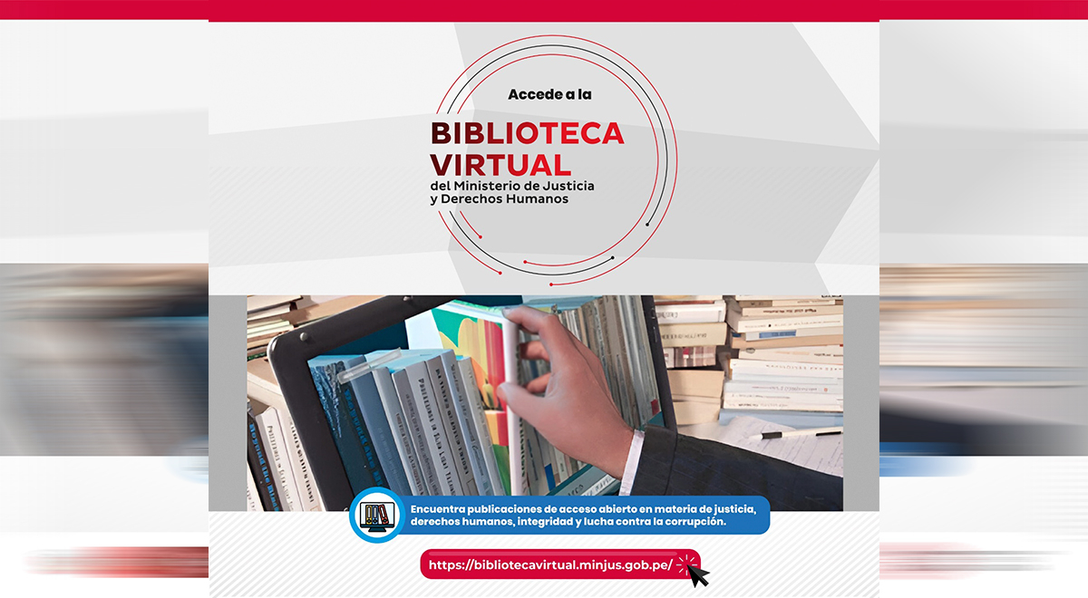 primera biblioteca virtual del ministerio de justicia contribuirá en el desarrollo académico de peruanos