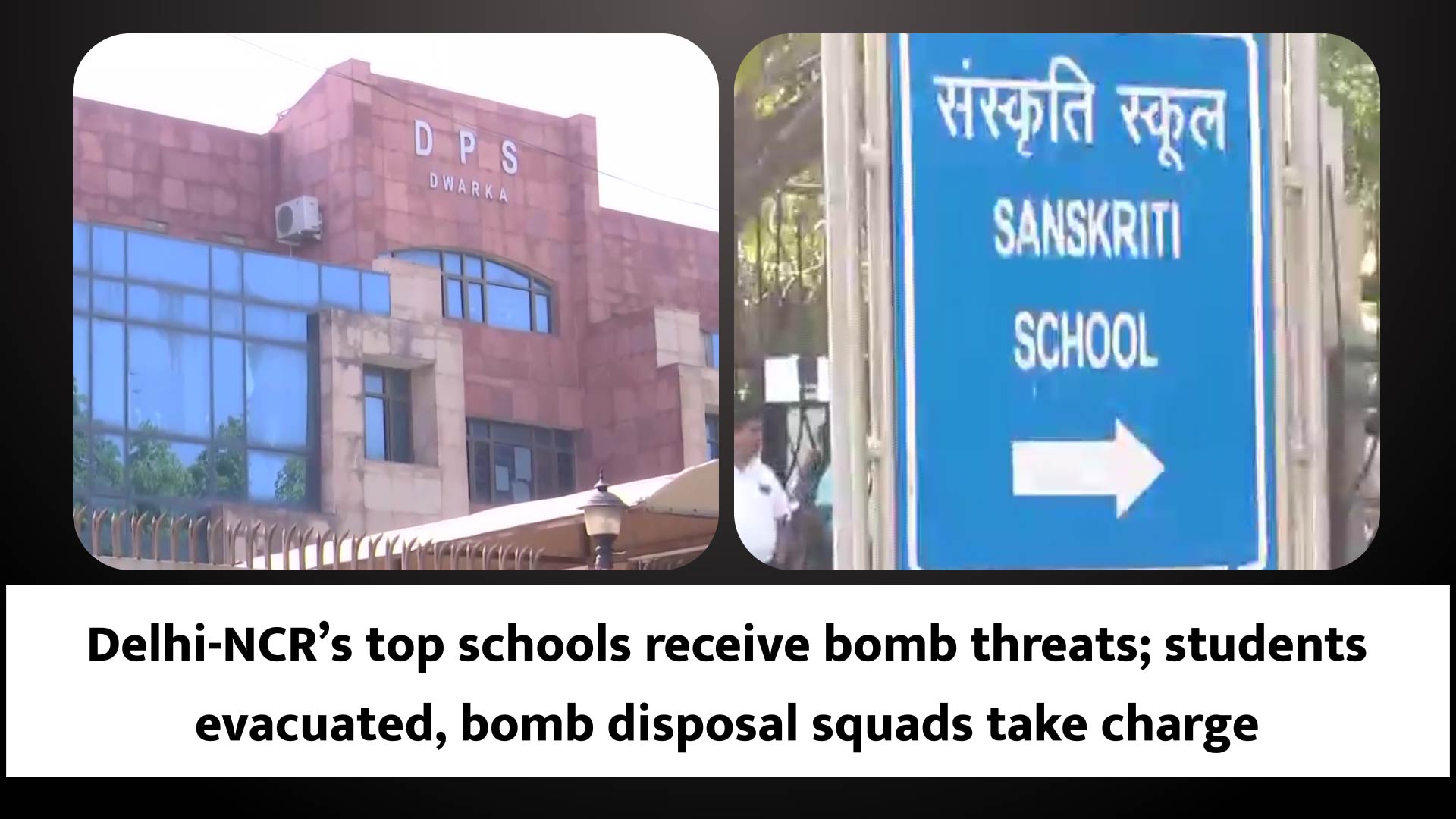 Delhi-NCR’s Top Schools Receive Bomb Threats; Students Evacuated, Bomb ...