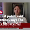 Columbia protest police raid ‘felt like a war zone’, says The Independent’s Richard Hall<br>