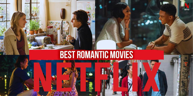 The Best Romance Movies on Netflix in April 2024