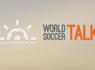 World Soccer Talk: Live broadcasts<br><br>