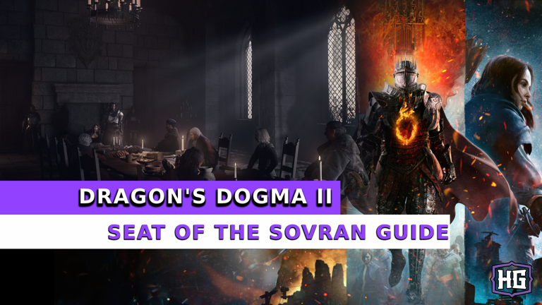 Dragon's Dogma 2: Seat of the Sovran Guide