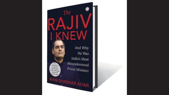 review: the rajiv i knew by mani shankar aiyar