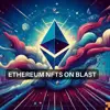 Ethereum NFTs on Blast - Should ETH holders worry now?<br>