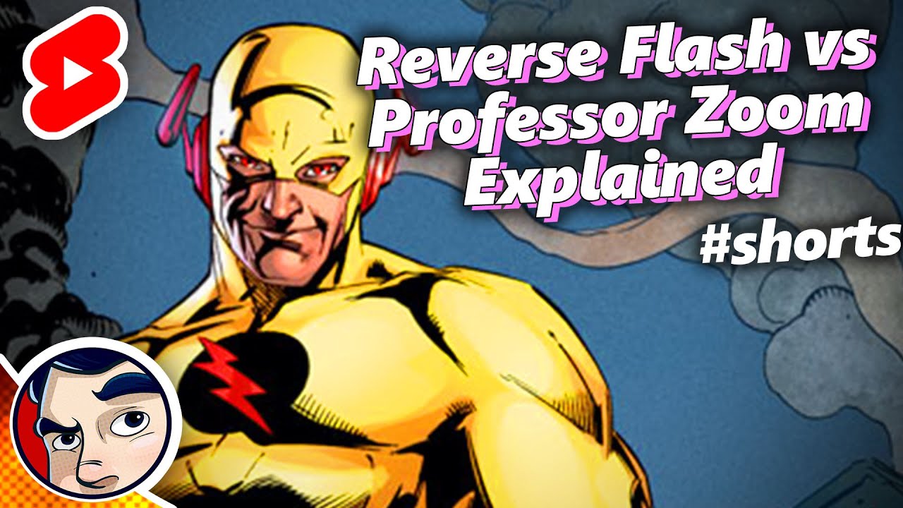 Explaining Reverse Flash and Zoom Once and for All