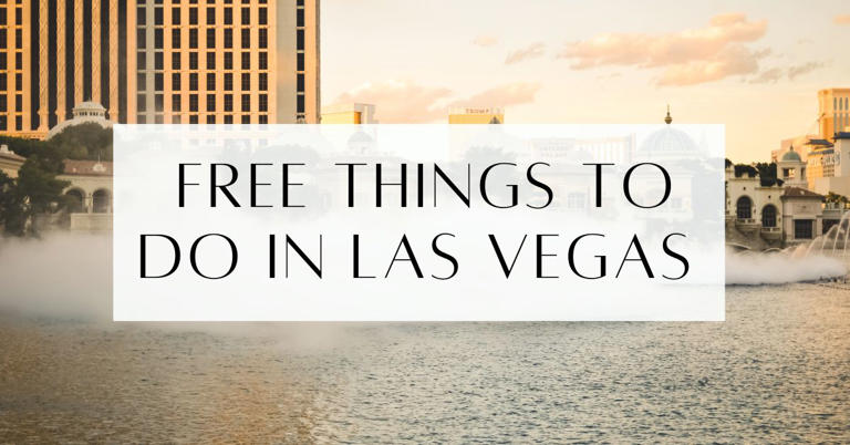 28 Unique And Totally Free Things To Do In Vegas