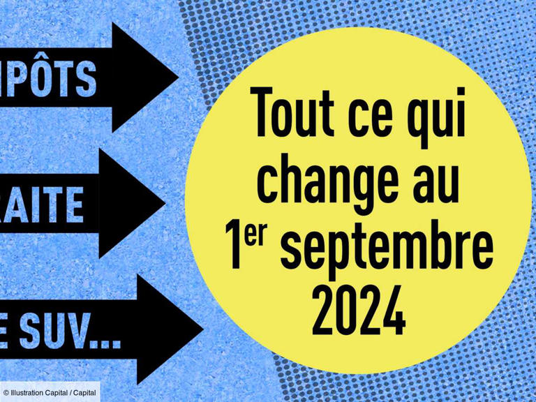 Impôt, hausse des retraites, taxe sur les SUV… tout ce qui change au 1er septembre 2024