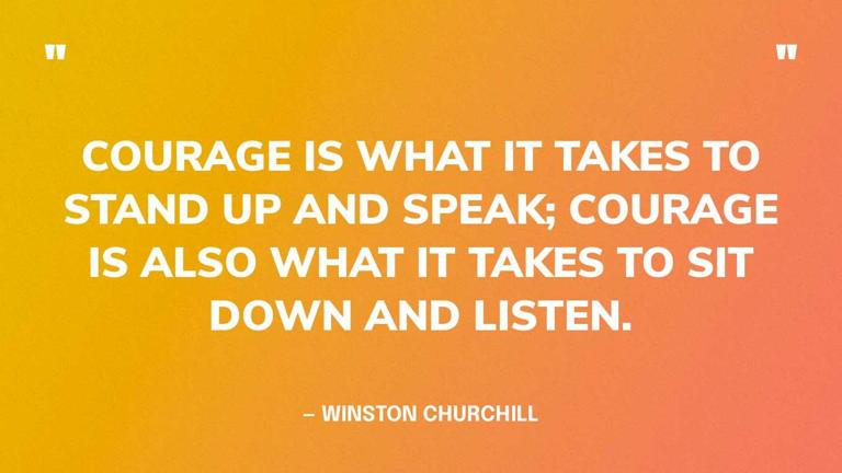 Transform your fear into strength with these courage quotes