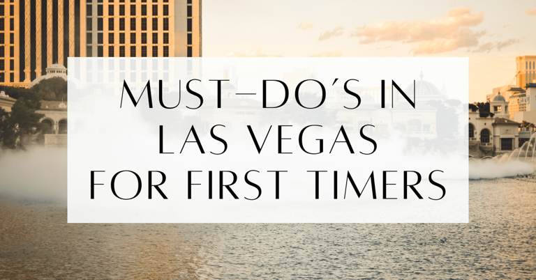 If there's one thing Vegas knows how to do right, it's entertainment. Here are our 10 absolute must-dos in Las Vegas for first-timers.