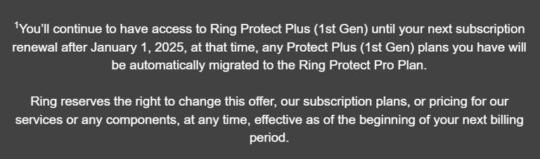 “You’ll continue to have access to Ring Protect Plus (1st Gen) until your next subscription renewal after January 1, 2025...”