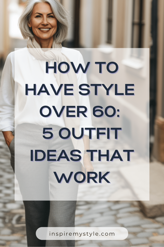 Fashion After 60 Blog 2026.Over 60? 5 Easy Formulas for Simple Casual Outfits You Should Know