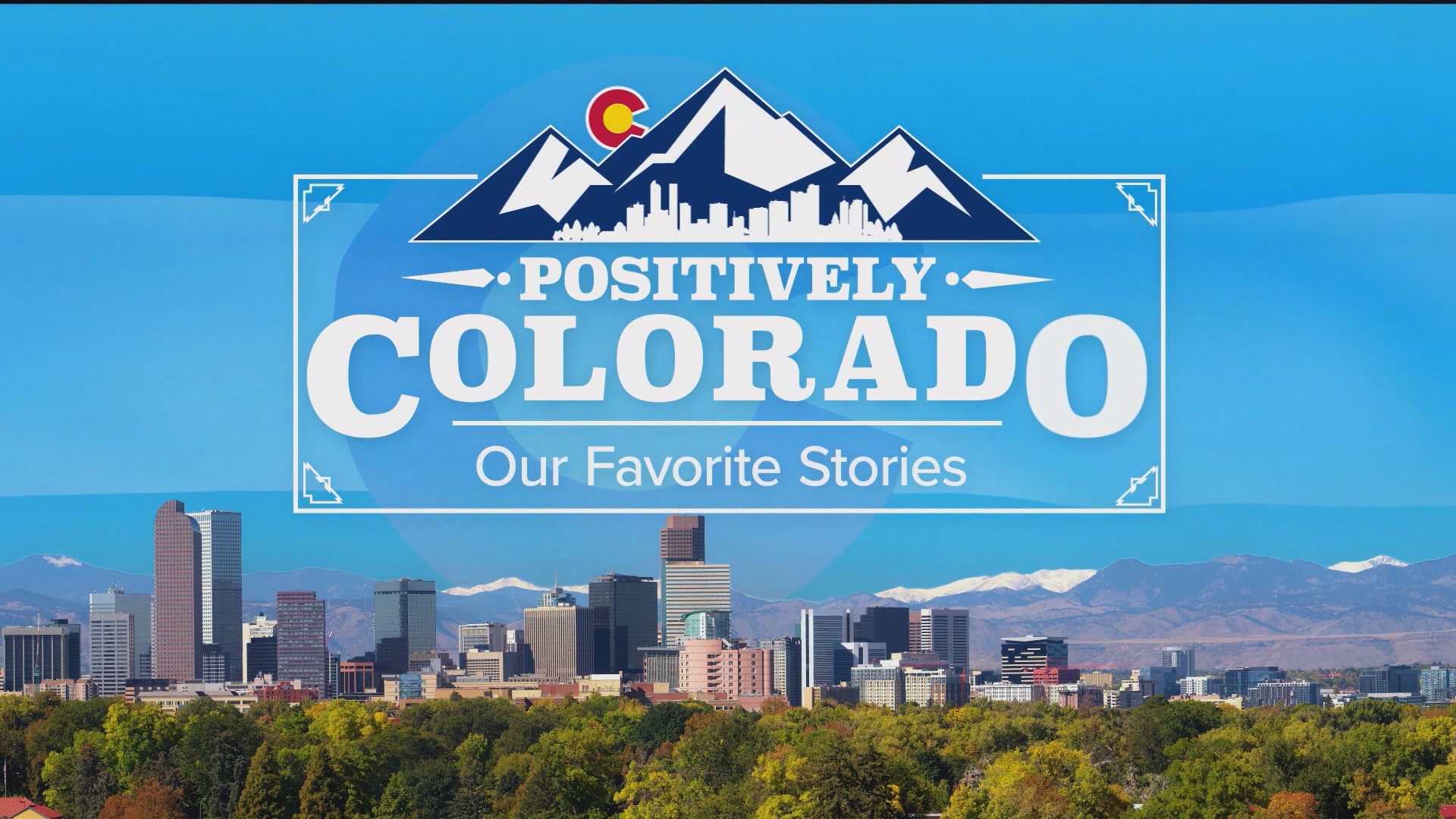 Positively Colorado: Our Favorite Stories