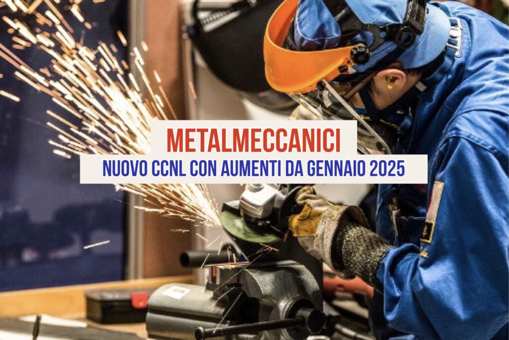 Metalmeccanici, rinnovato un nuovo CCNL con Aumenti da Gennaio 2025 ecco di cosa si tratta