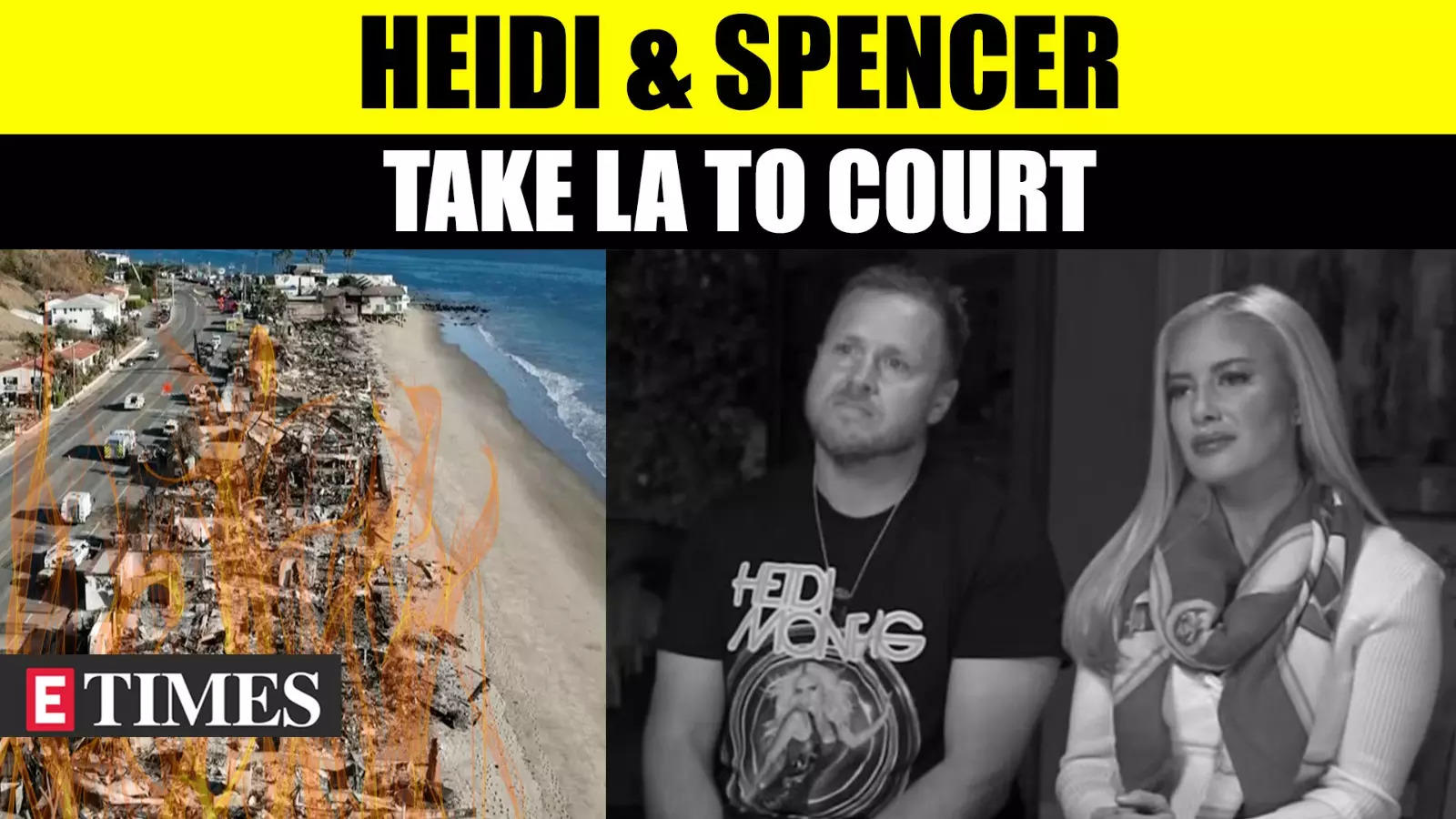 LA Wildfire Woes Heidi & Spencer Sue LA, Neighbours Join Battle City
