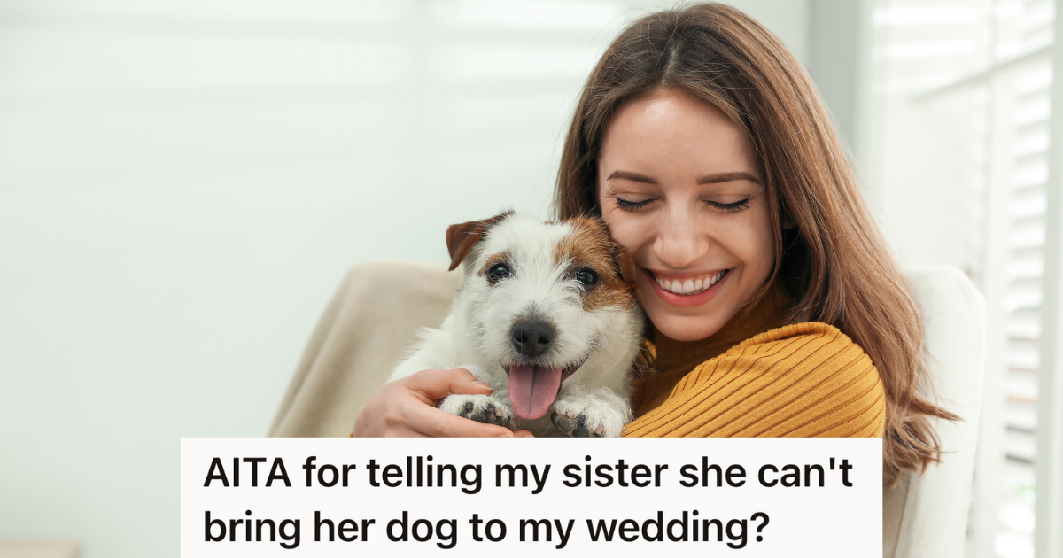 Her Selfish Sister Wanted To Bring Her Dog To Her Wedding, But The