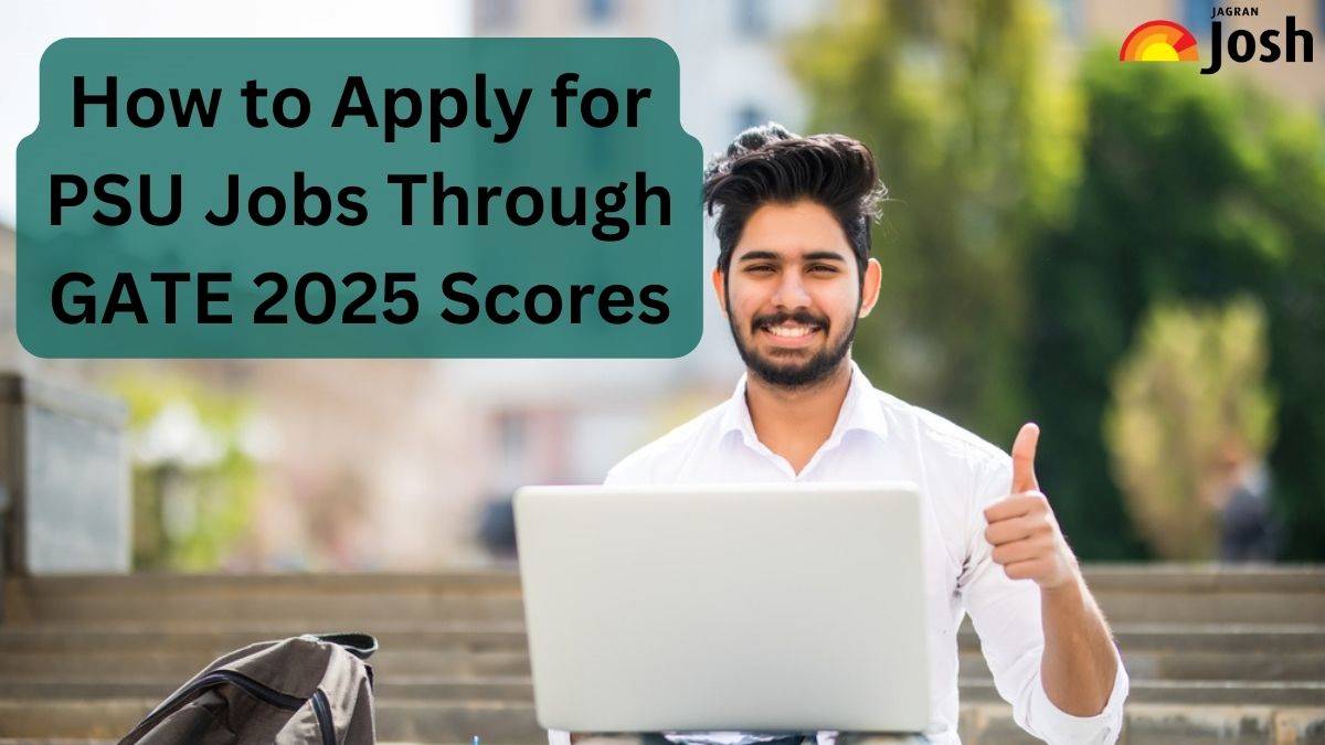 How to Apply for PSU Jobs Through GATE 2025 Scores Check Eligibility
