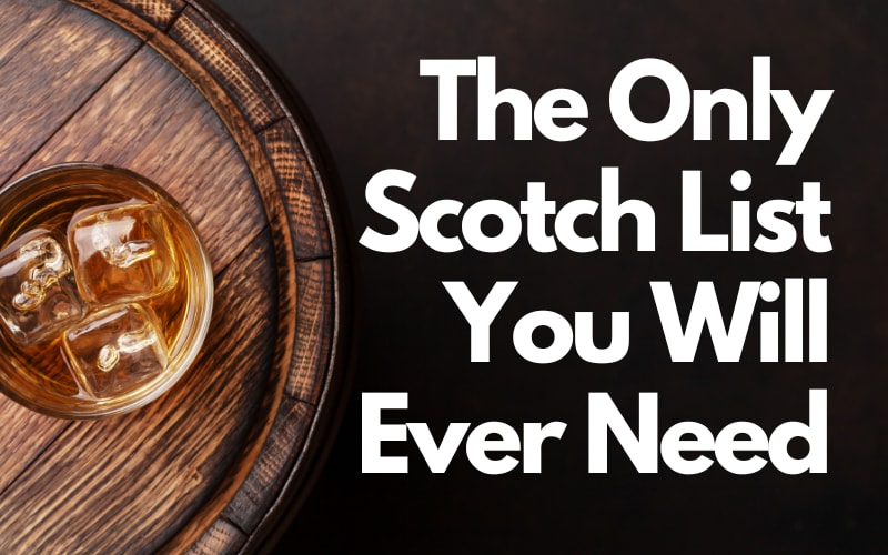 The Only Scotch List You Will Ever Need