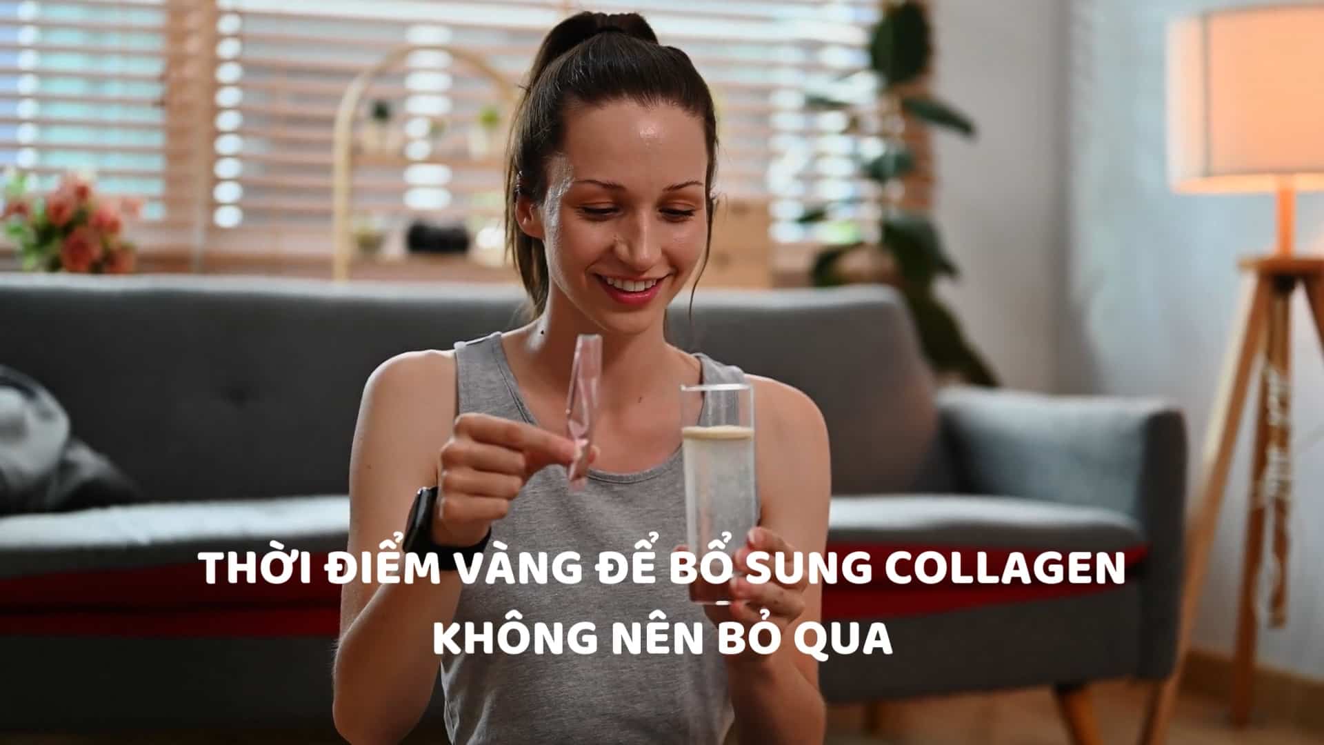 Thời điểm vàng để bổ sung collagen giúp hiệu quả nhân đôi