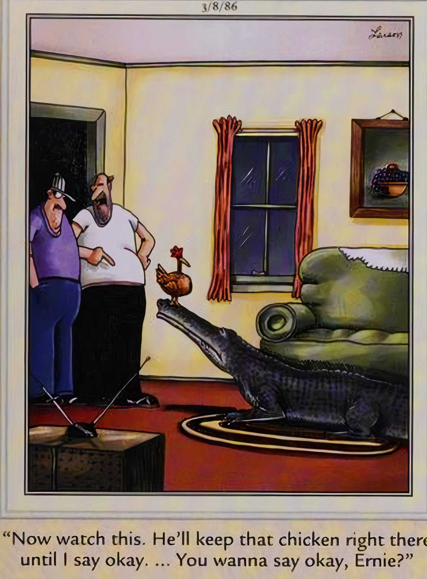 Far Side, March 8, 1986, a man shows his friend Ernie how his pet alligator can balance a chicken on its snout