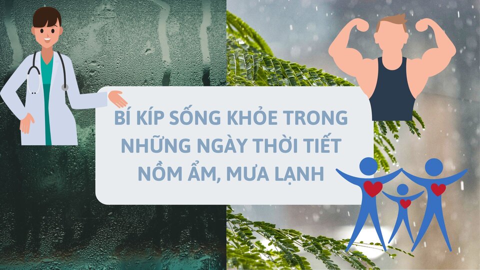 Bí kíp chăm sóc sức khỏe trong những ngày thời tiết nồm ẩm