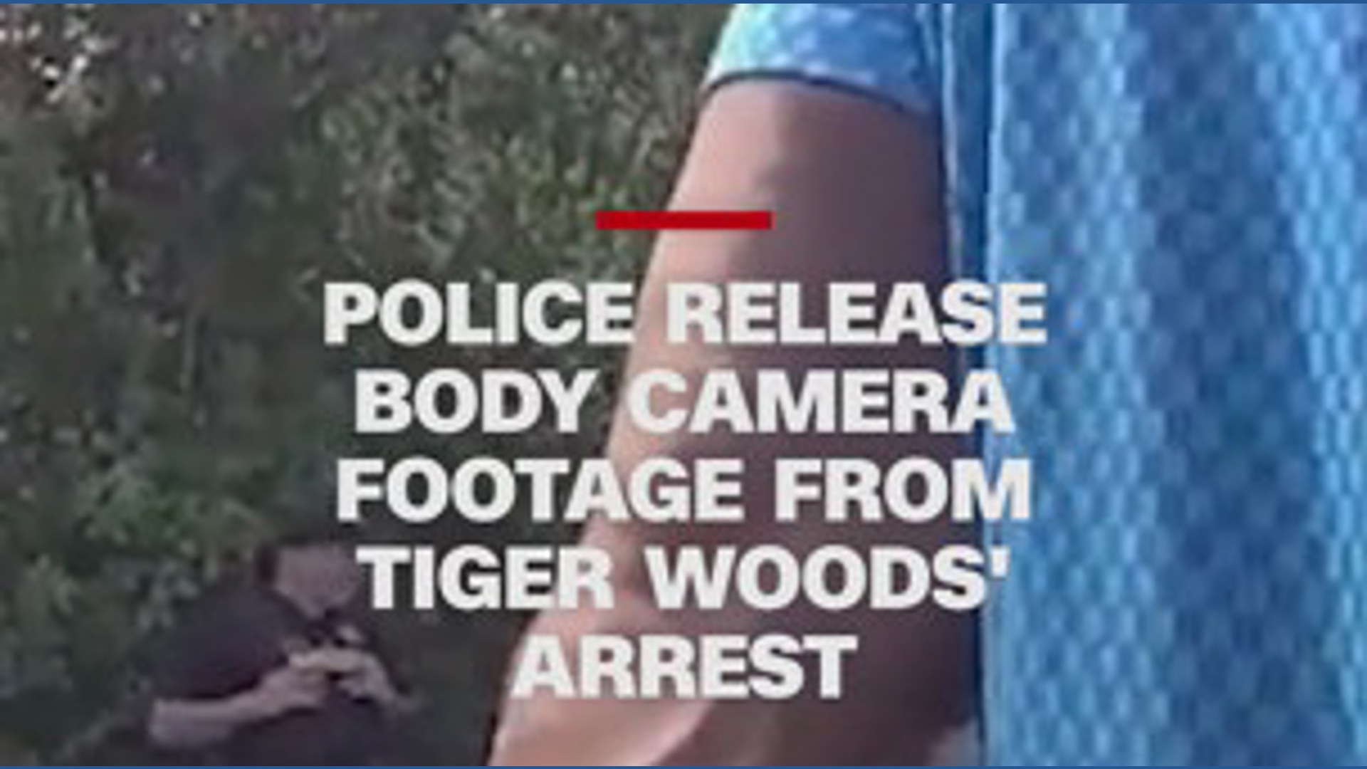 Police release body camera footage from Tiger Woods’ arrest