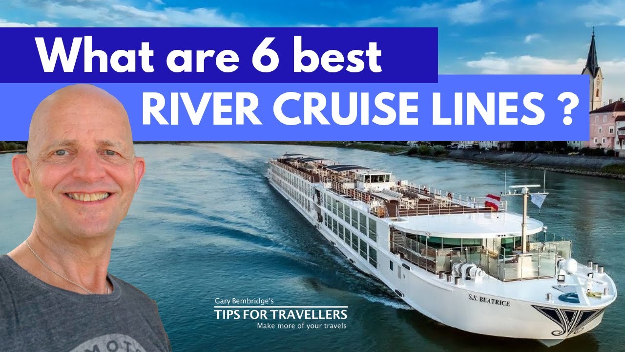 I tried 6 river cruises: Here’s what I learned