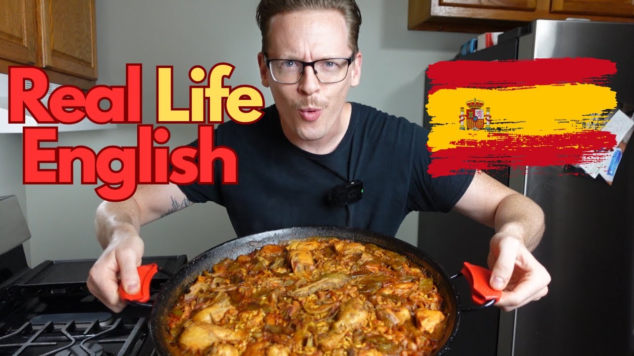 How to learn real life English while cooking paella: Simple tips