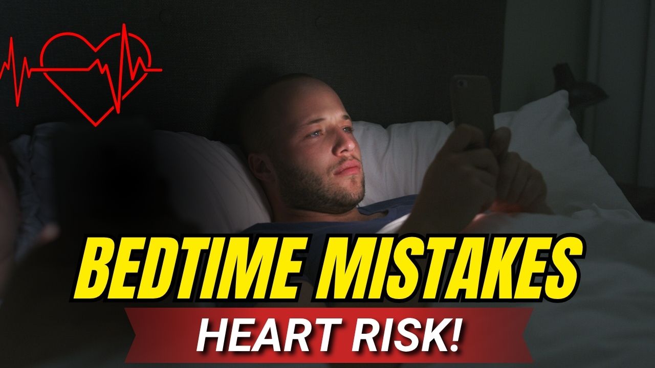 Stop these 4 bedtime habits before they harm your heart