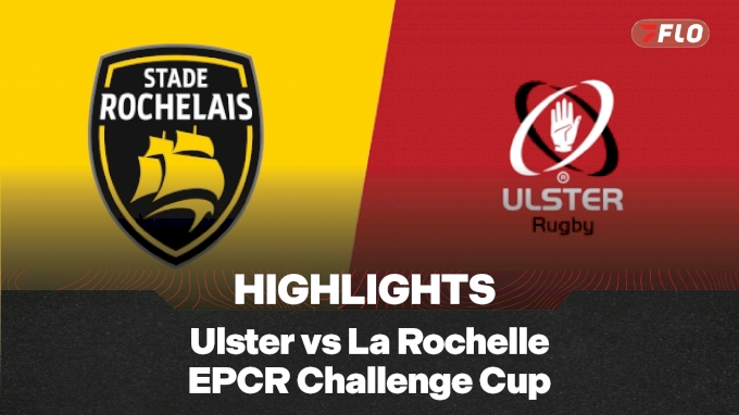Full match highlights: Ulster vs La Rochelle | EPCR Challenge Cup 2025 ...
