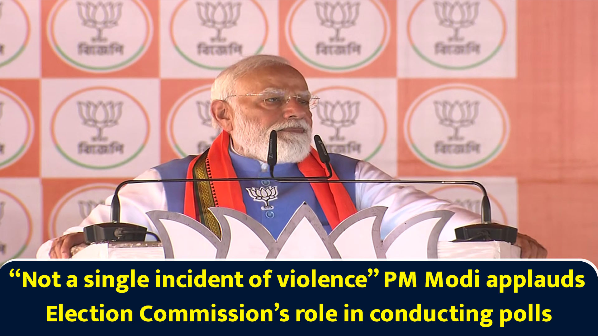Not a single incident of violence PM Modi applauds Election Commission ...