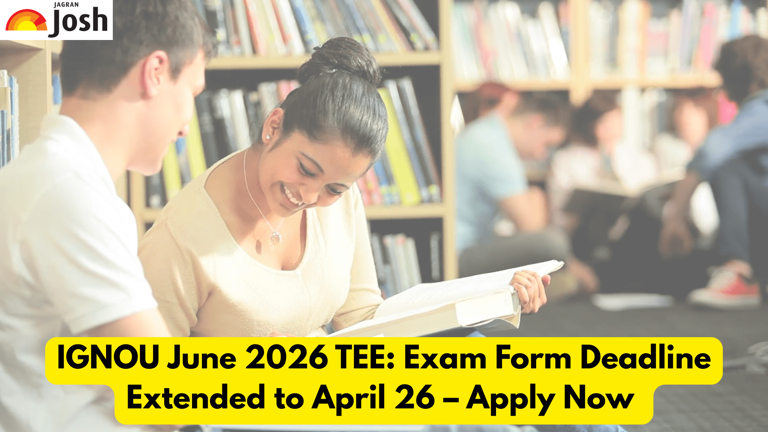 IGNOU June 2026 TEE: Exam form deadline extended to April 26 – apply now