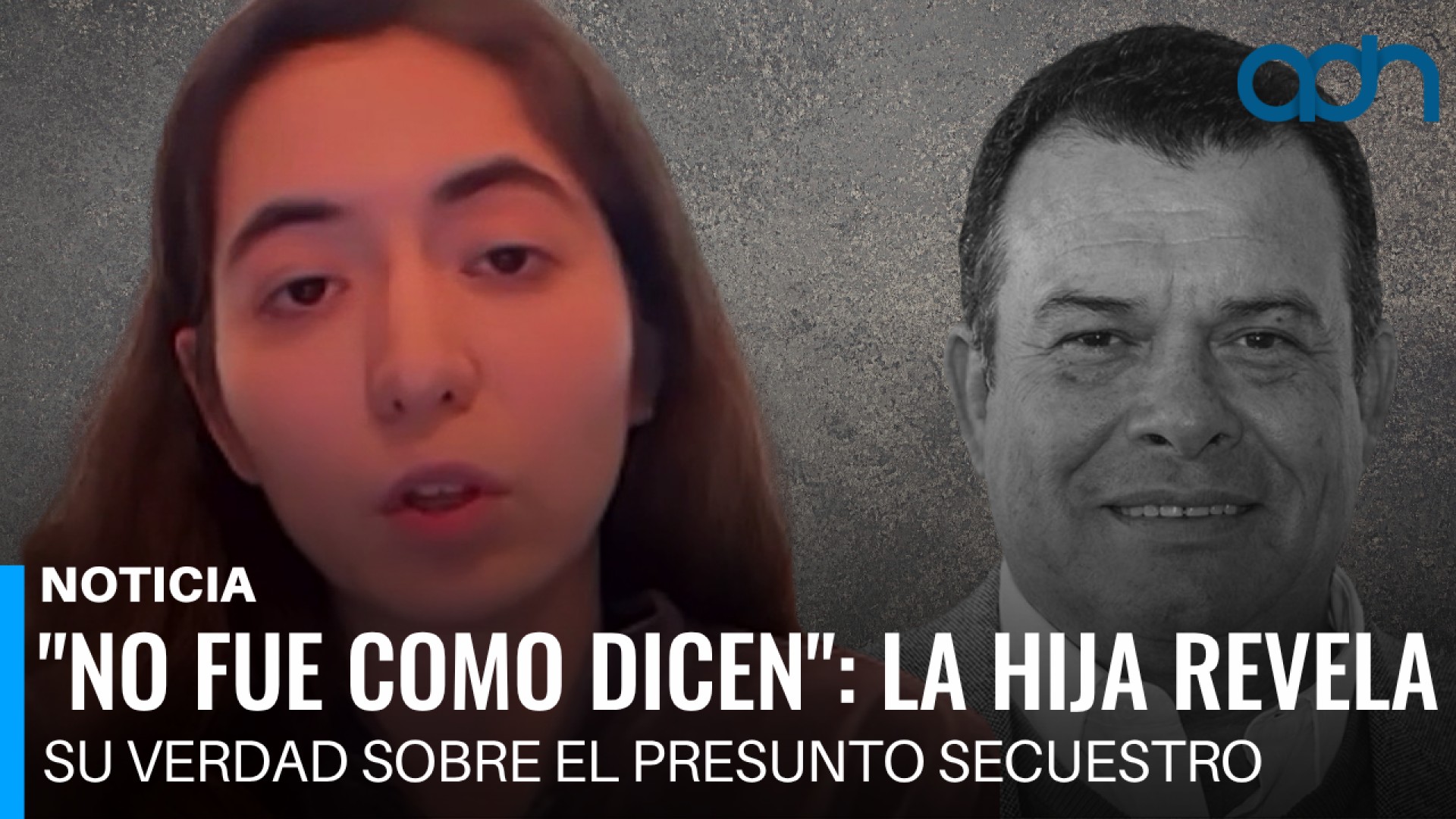 No fue como dicen: la hija revela su verdad sobre el presunto secuestro